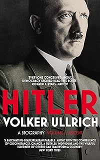 Hitler: Volume I: Ascent 1889-1939