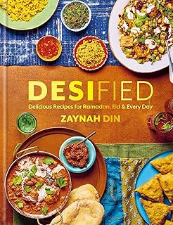 Desified: Delicious Recipes for Ramadan, Eid & Every Day