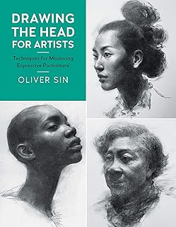 Drawing the Head for Artists: Techniques for Mastering Expressive Portraiture (Volume 2)