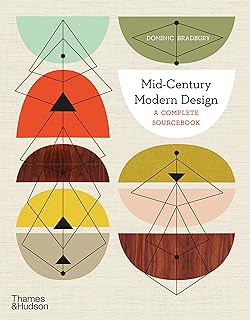 Mid-Century Modern Design: A Complete Sourcebook