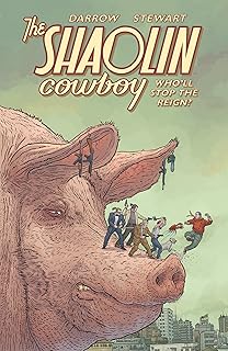 Dark Horse Comics Shaolin Cowboy: Who'll Stop The Reign?