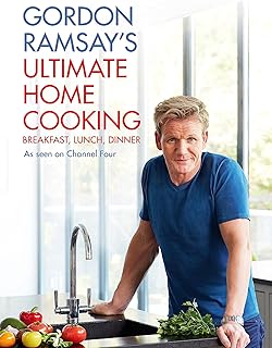 Gordon ramsay's ultimate home cooking: Breakfast Lunch Dinner