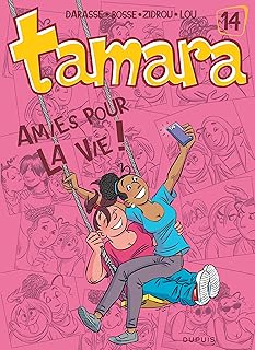 Tamara - Tome 14 - Amies pour la vie !