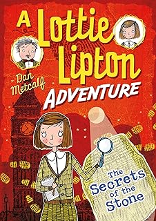 The Secrets of the Stone A Lottie Lipton Adventure