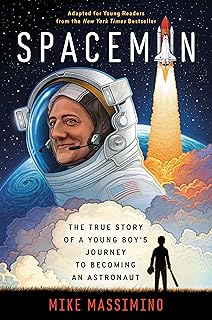 Yearling Spaceman (Adapted for Young Readers): The True Story of a Young Boy's Journey to Becoming an Astronaut