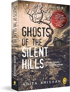 Ghosts of The Silent Hills: Stories based on true hauntings