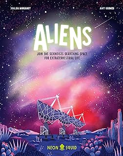 Aliens: Join the Scientists Searching Space for Extraterre