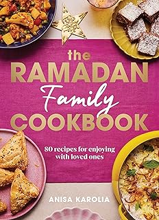 The Ramadan Family Cookbook: 80 recipes for enjoying w