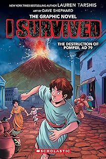 I Survived the Destruction of Pompeii, AD 79 (I Survived Graphic Novel #10)