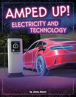 Amped Up!: Electricity and Technology