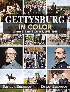 Gettysburg in Color: Volume 3: Sacred Ground, 1863-1938