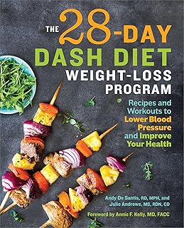 Rockridge Press The 28 Day Dash Diet Weight Loss Program: Recipes and Workouts to Lower Blood Pressure and Improve Your Health