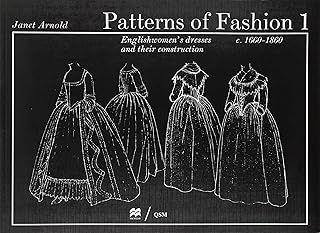 Patterns of Fashion: 1660-1860