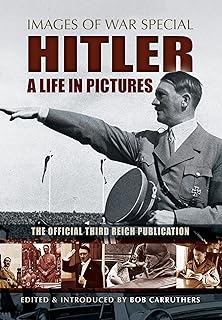 Hitler: A Life in Pictures