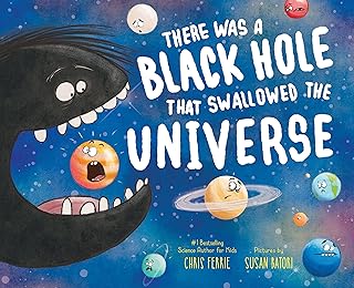 There Was a Black Hole that Swallowed the Universe: A Funny Rhyming Space Book from the #1 Science Author for Kids، من سورسبوكس اكسبلور