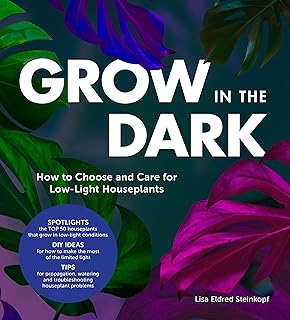 Cool Springs Press Grow in the Dark: How to Choose and Care for Low-Light Houseplants